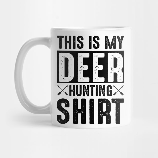 My Deer Hunting Shirt by LimeGreen